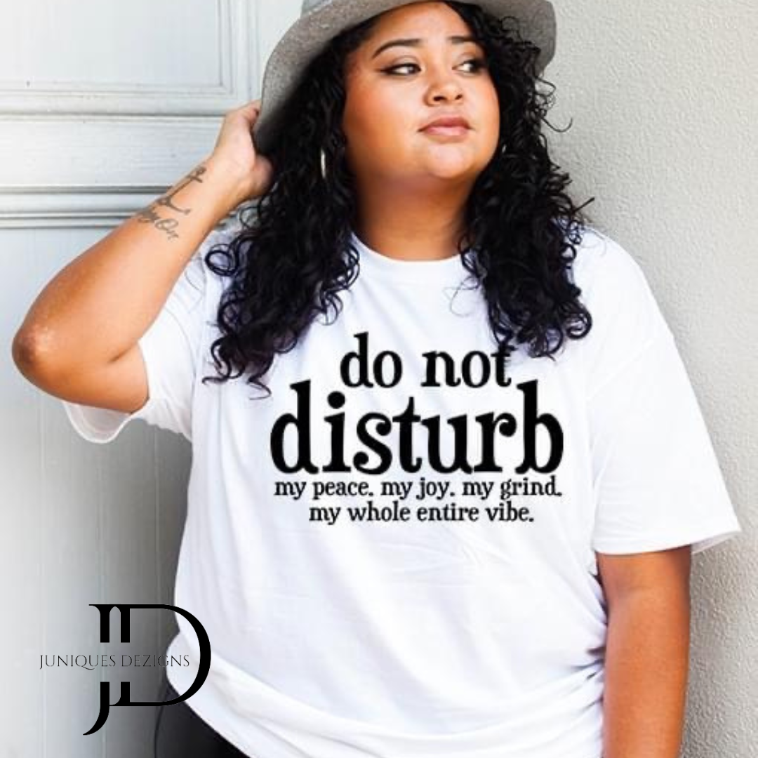 Do Not Disturb T-Shirt