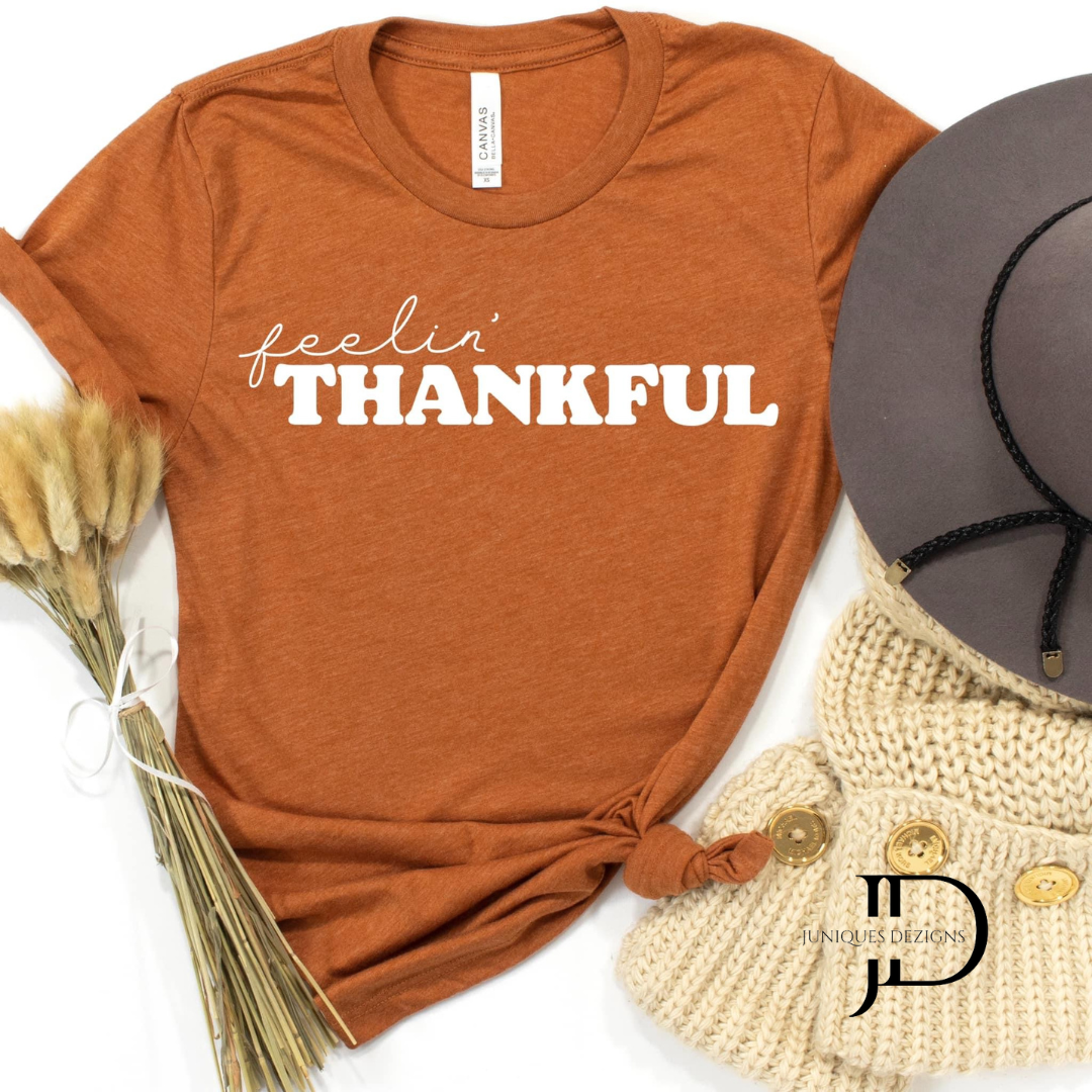 Feelin Thankful  T-Shirt