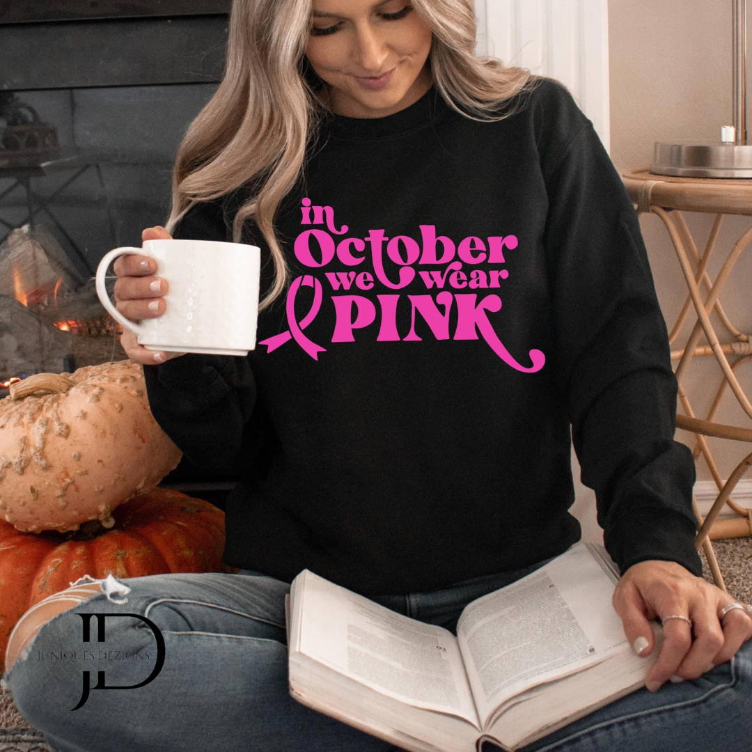 Wear Pink in October  Crew Neck Sweatshirt