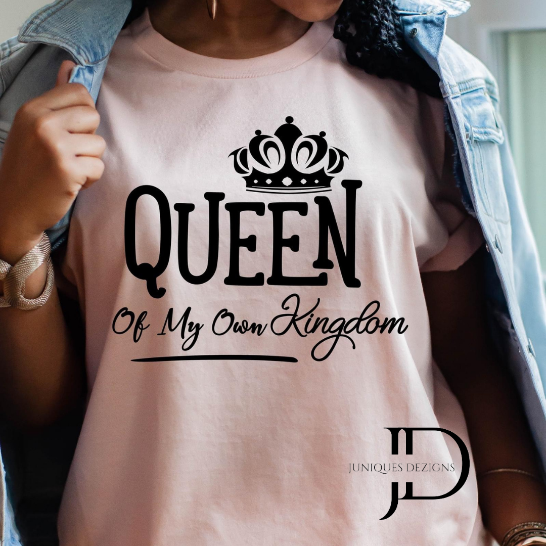 Queen of my own Kingdom T-Shirt