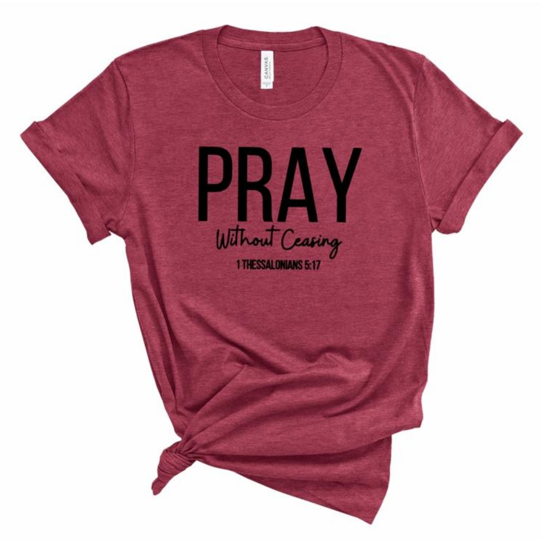 Pray Without Ceasing Short Sleeve T-Shirt