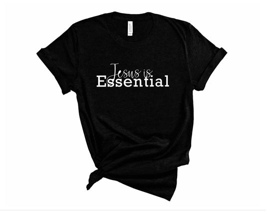 Jesus is Essential short sleeve T-shirt