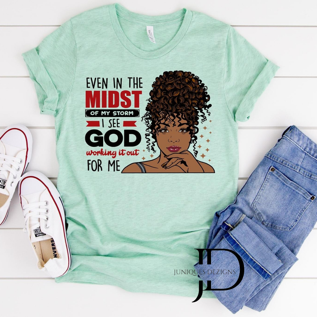 God is working it out for Me T-Shirt