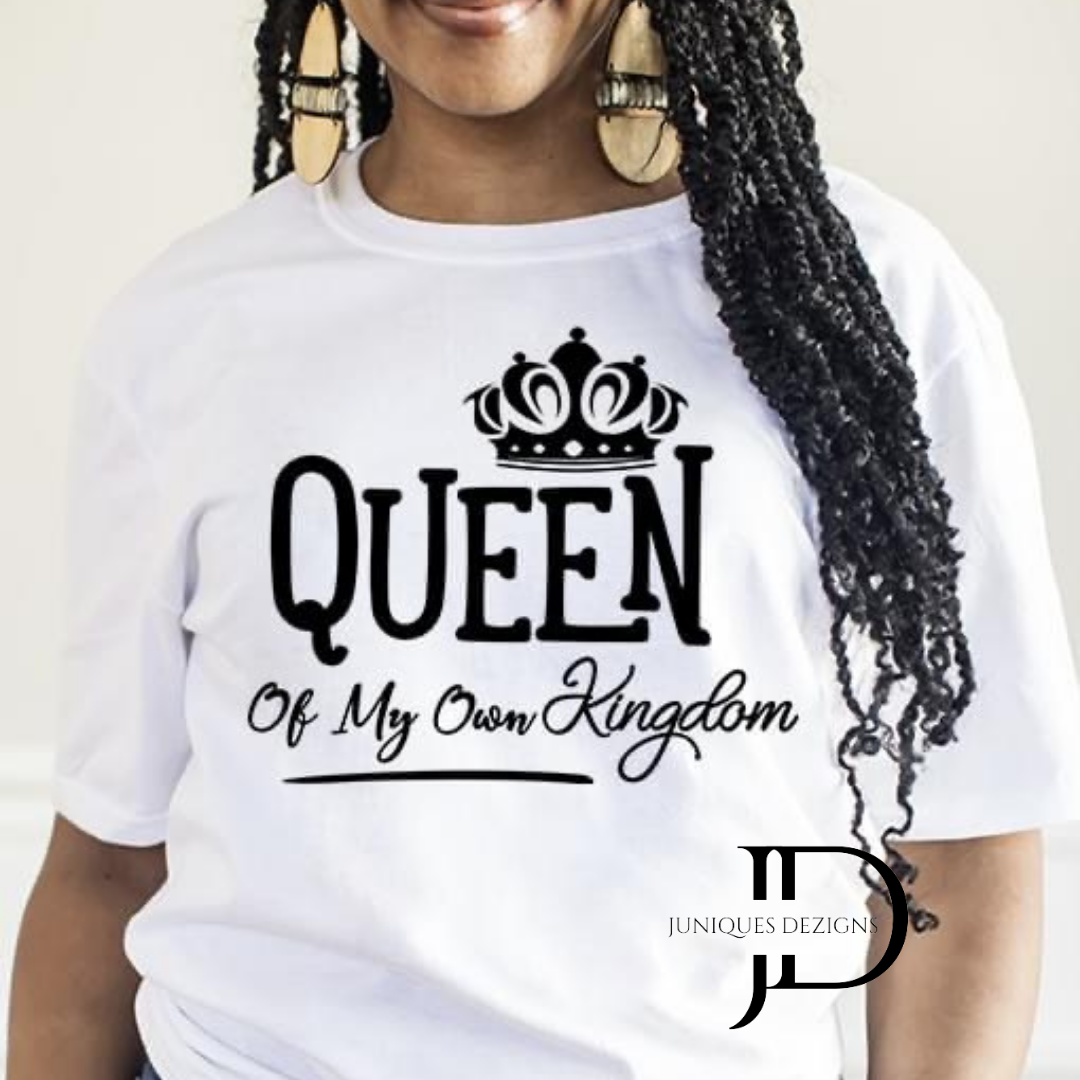 Queen of my own Kingdom T-Shirt