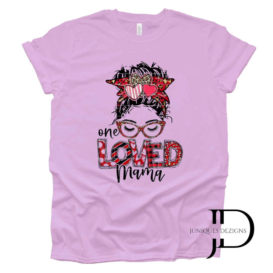 One Loved Mama T-Shirt