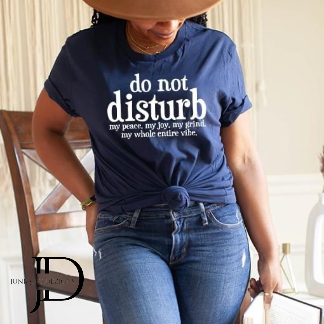 Do Not Disturb T-Shirt