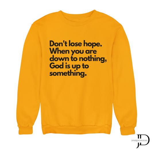 Don't Lose Hope Crewneck Sweatshirt