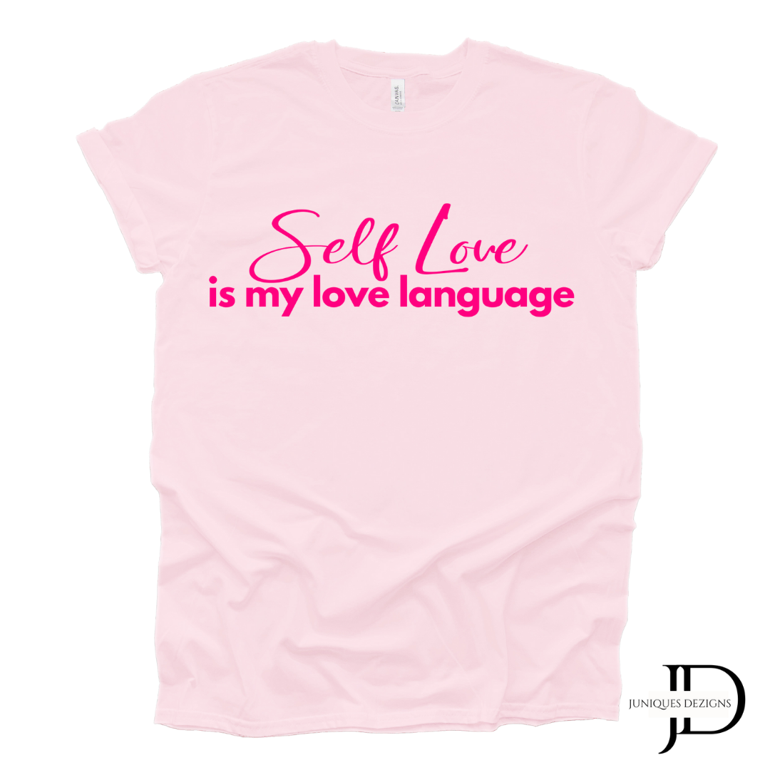 Self Love is my Love Language T-Shirt