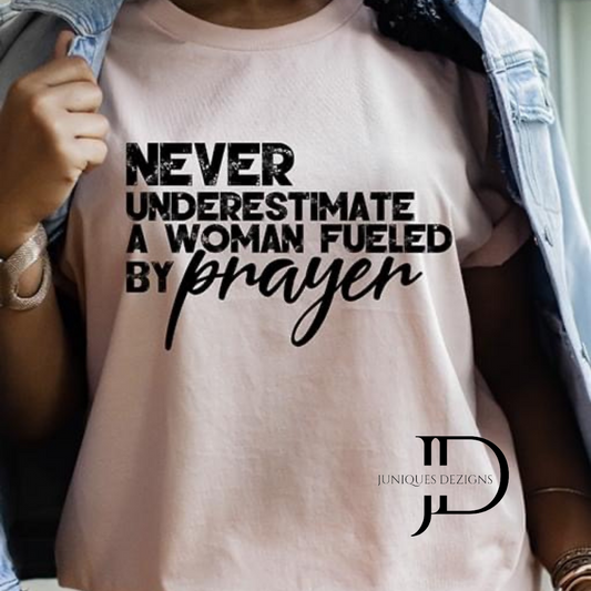 Woman Fueled by Prayer T-Shirt