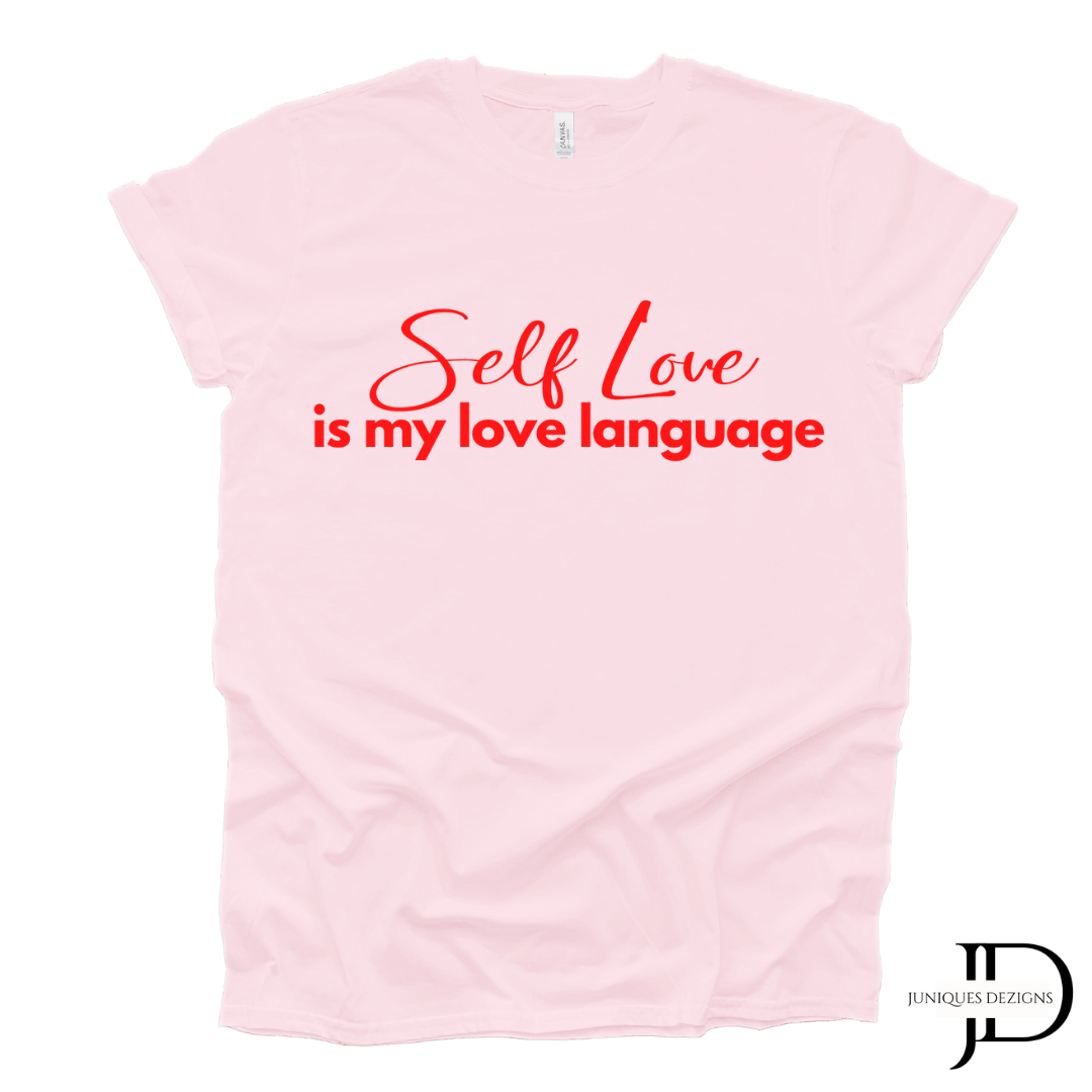 Self Love is my Love Language T-Shirt