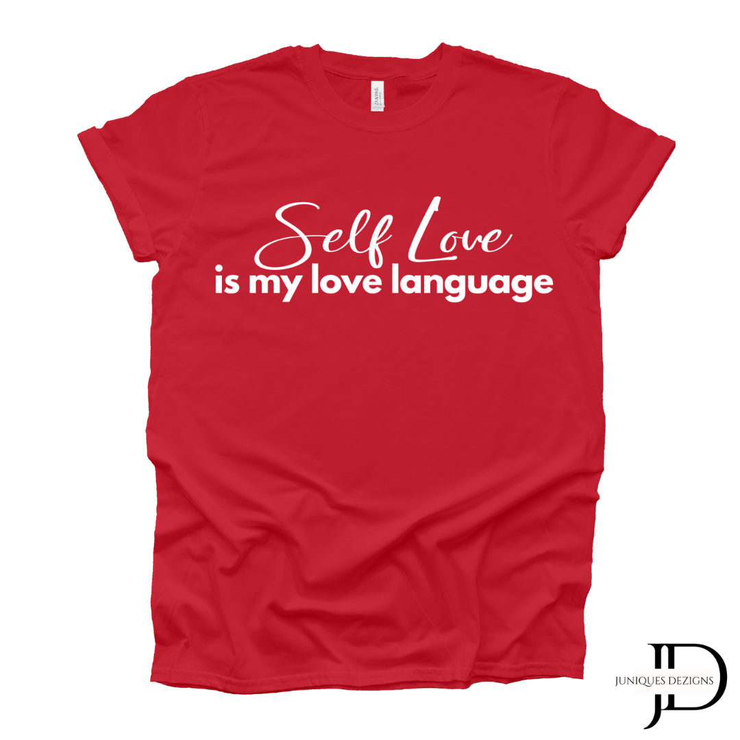 Self Love is my Love Language T-Shirt