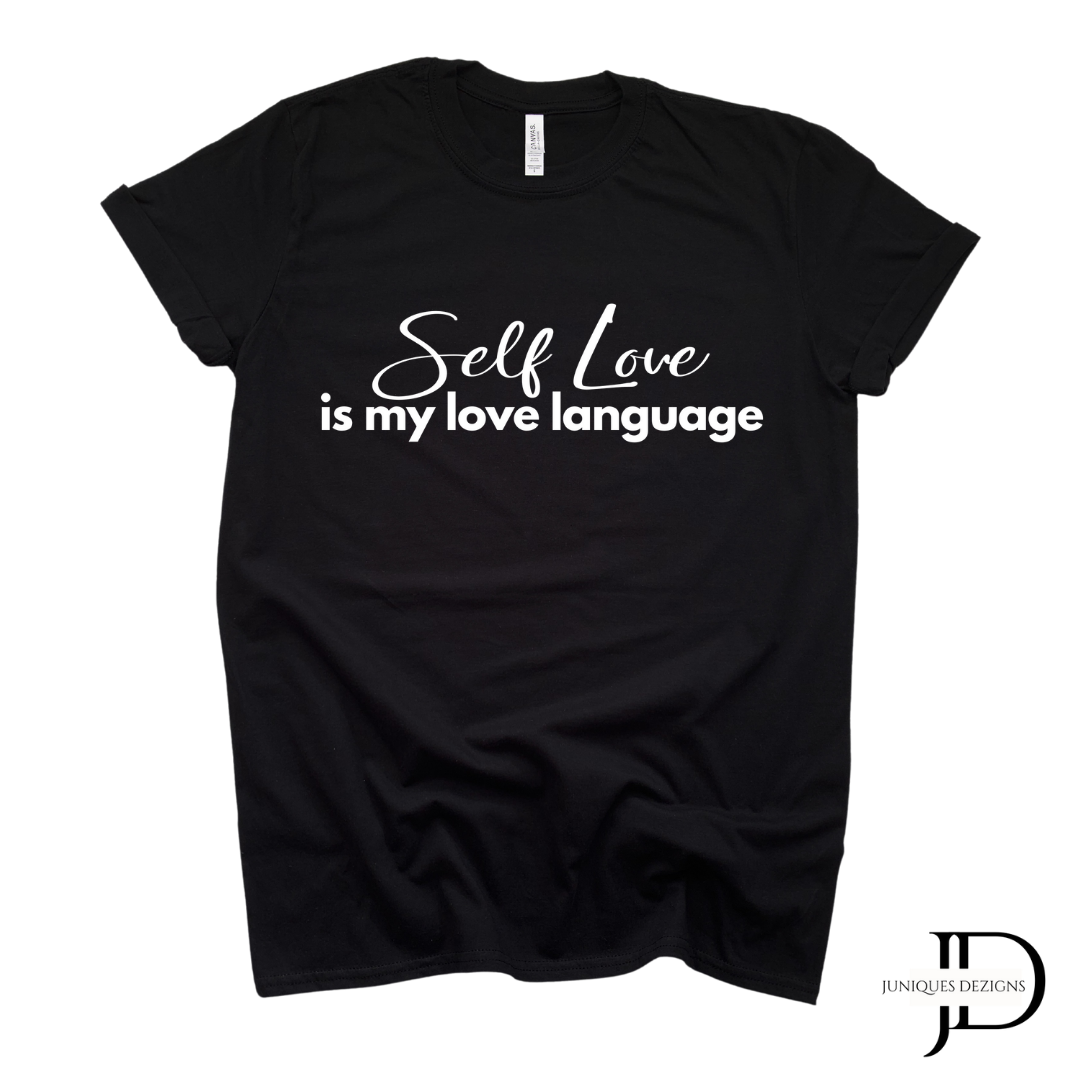 Self Love is my Love Language T-Shirt