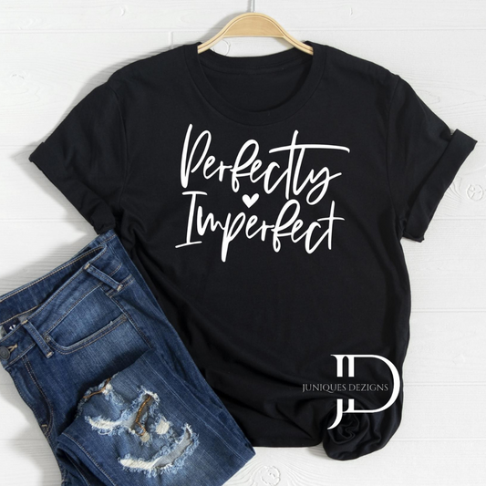 Perfectly Imperfect T-Shirt