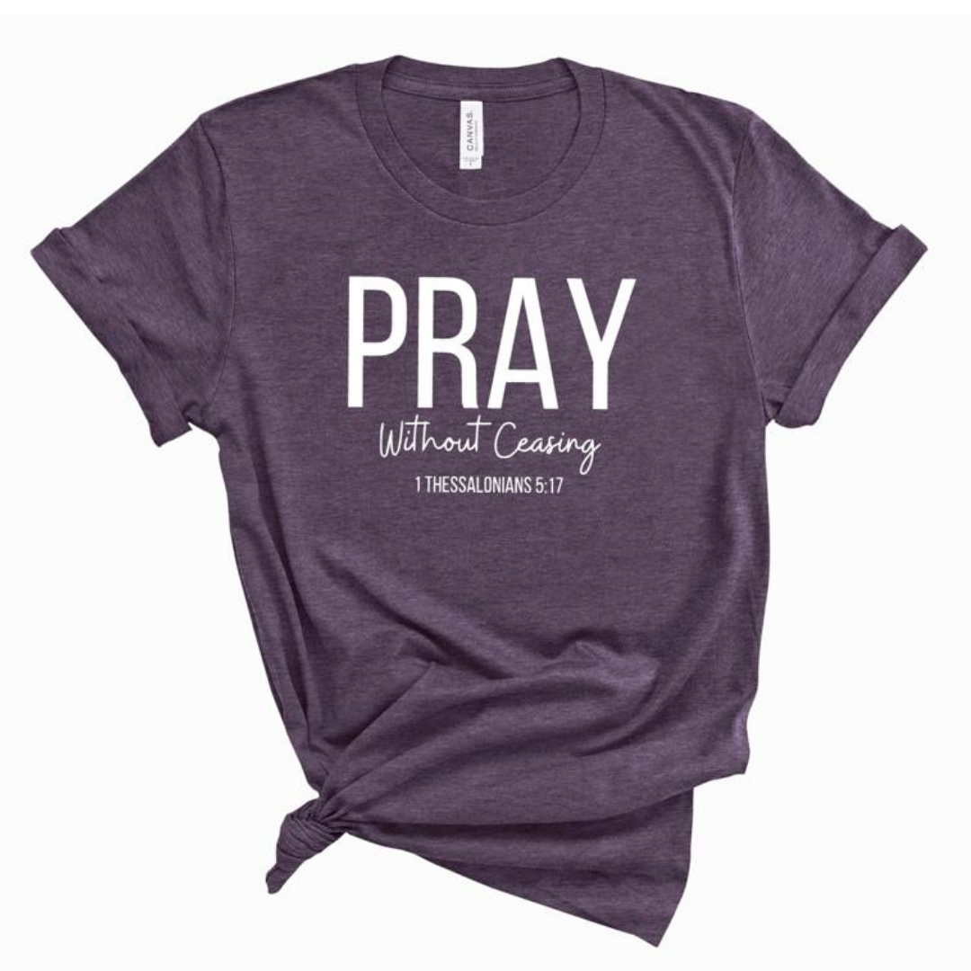 Pray Without Ceasing Short Sleeve T-Shirt