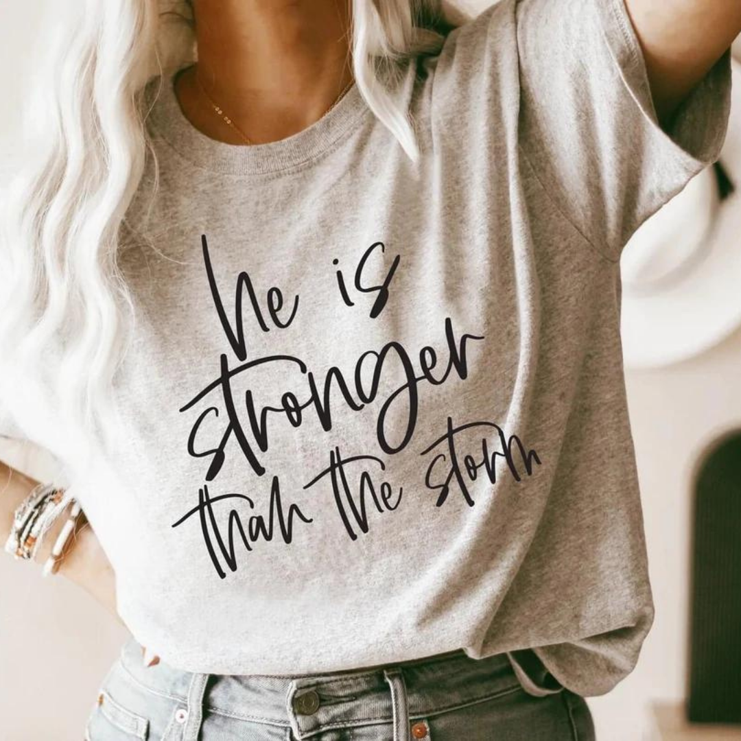 He is Stronger than the Storm T-Shirt