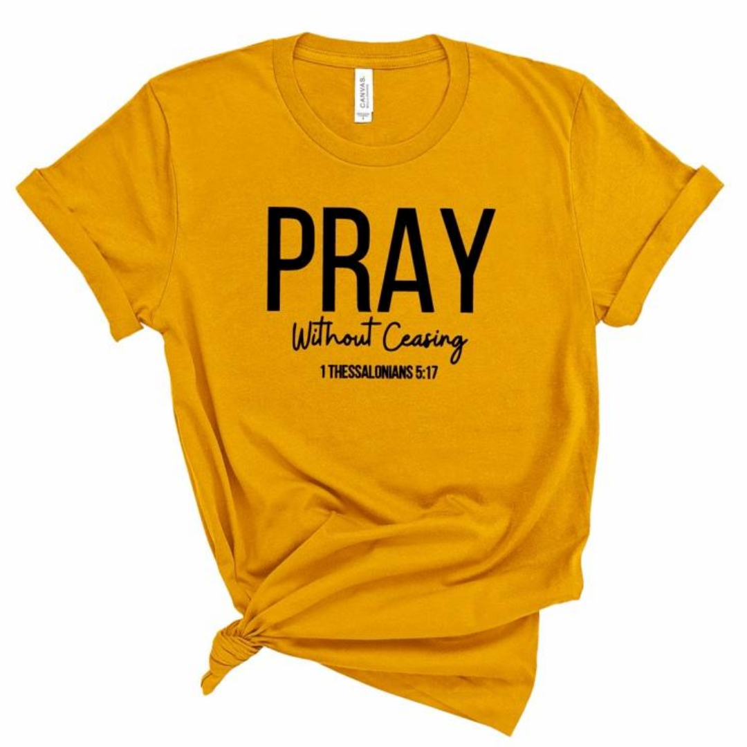 Pray Without Ceasing Short Sleeve T-Shirt