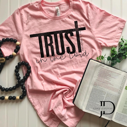 Trust in the Lord T-Shirt