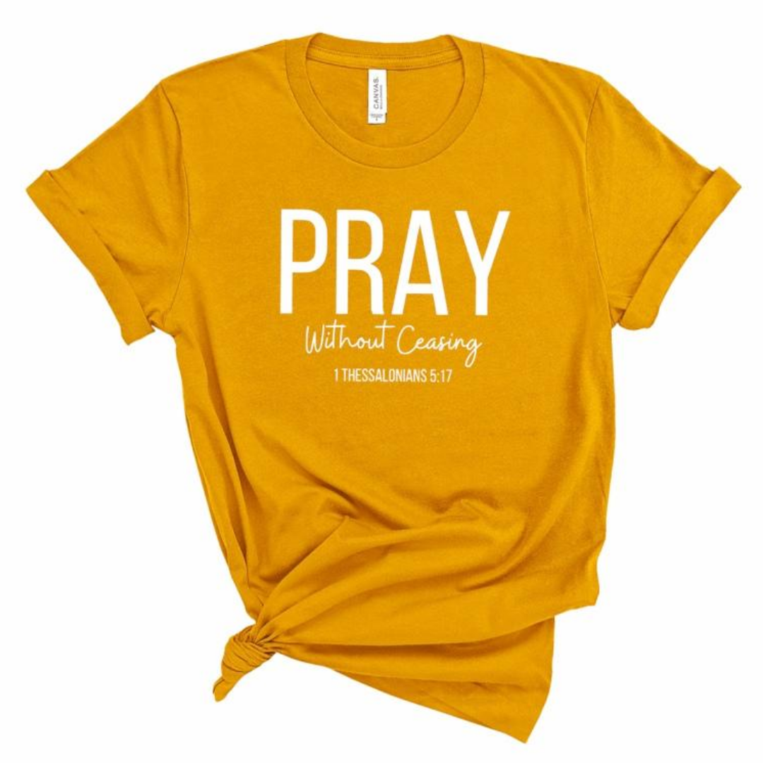 Pray Without Ceasing Short Sleeve T-Shirt