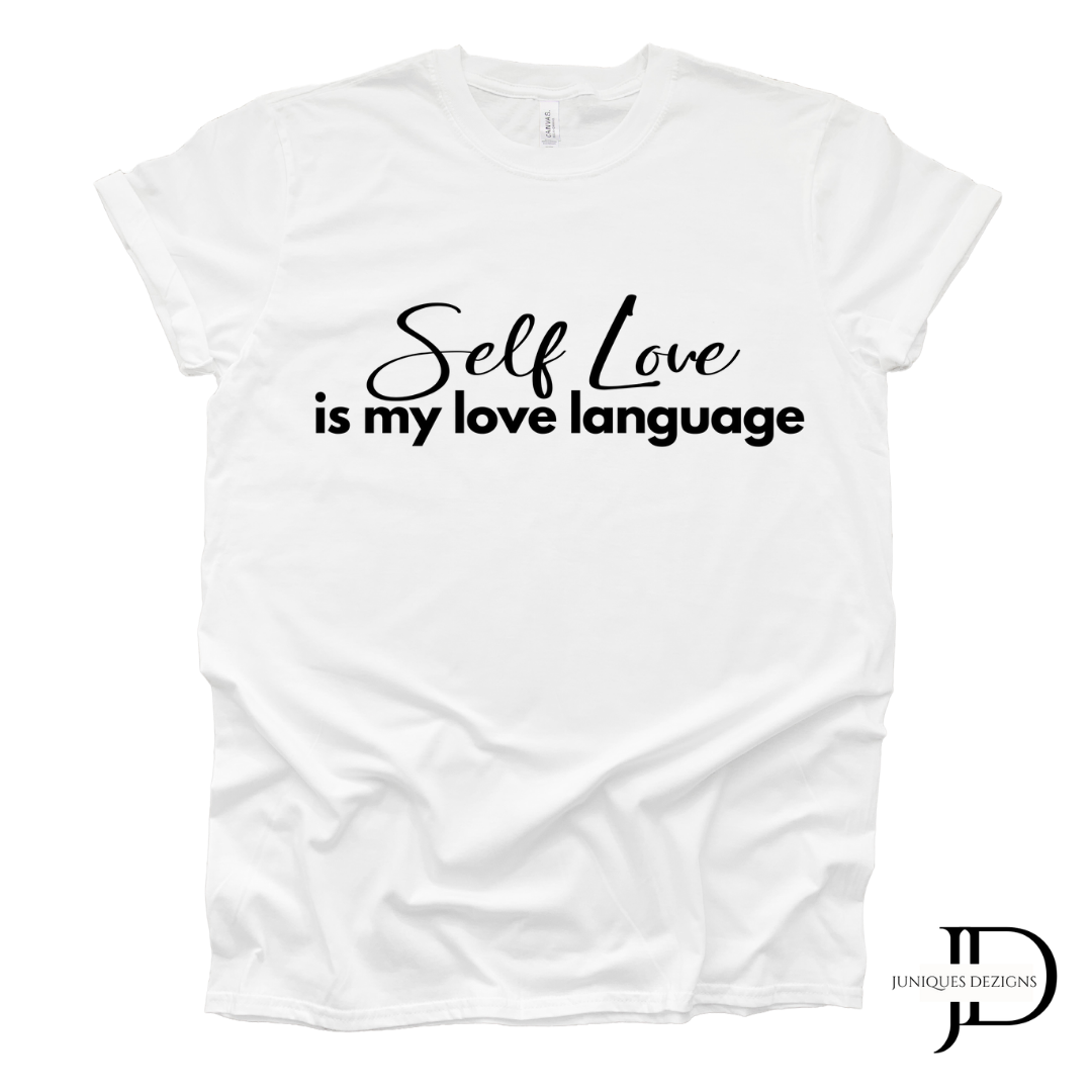 Self Love is my Love Language T-Shirt