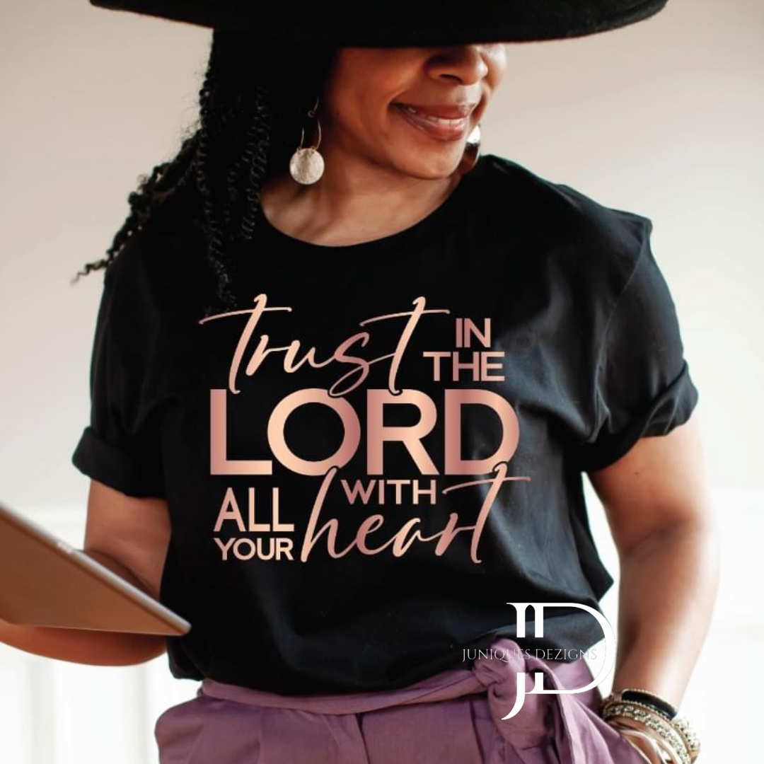 Trust in the Lord (Rose Gold)T-Shirt