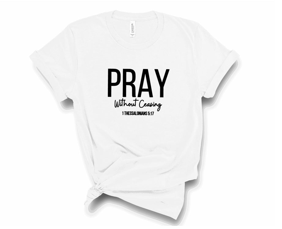 Pray Without Ceasing Short Sleeve T-Shirt