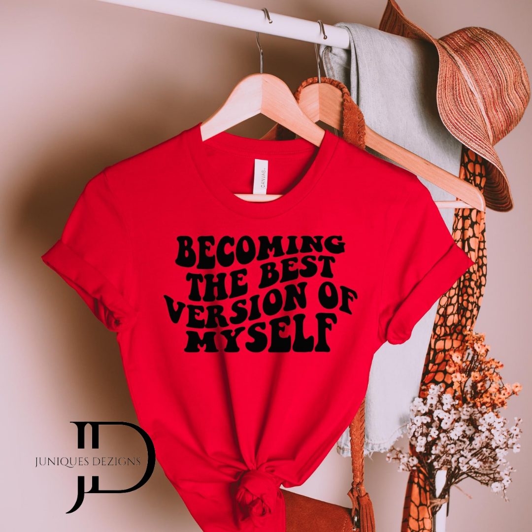 Becoming the best version of the Myself  T-Shirt