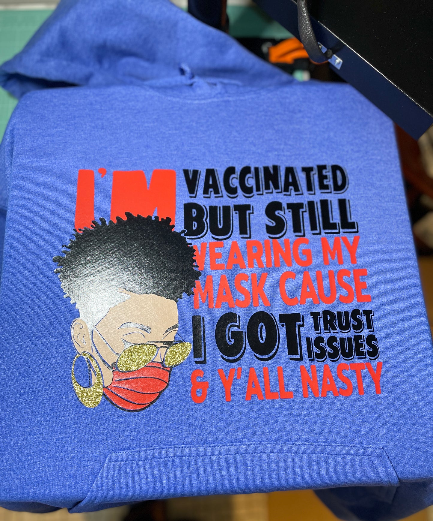 Vaccinated But Still Wearing My Mask Hoodie