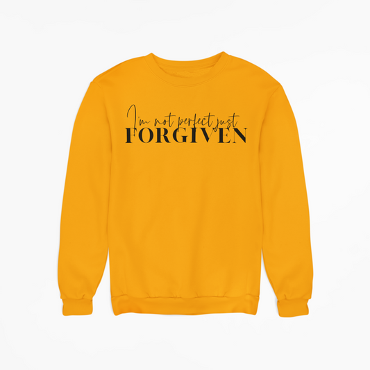 I'm not perfect, just FORGIVEN Sweatshirt